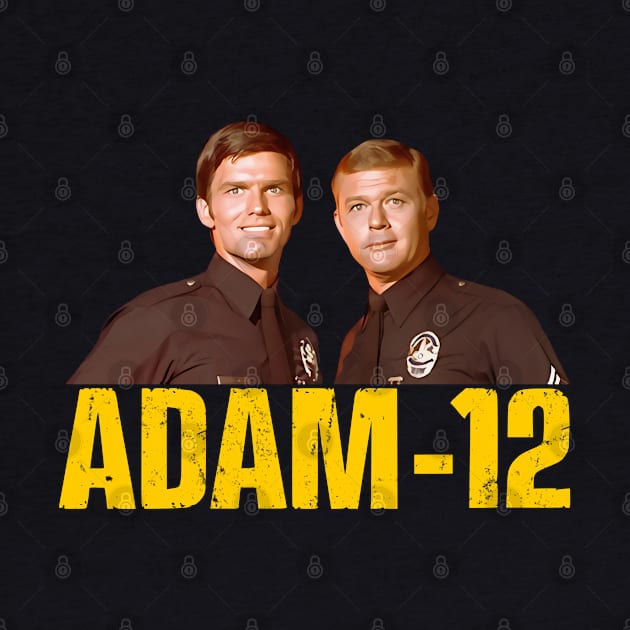 Adam 12 - Pete Malloy & Jim Reed by wildzerouk